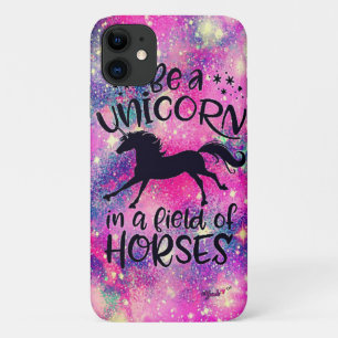 Be a unicorn in a field of horses with glitter iPhone 11 case