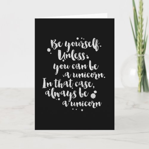 Be a Unicorn _ Inspirational Card