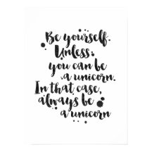 Be a Unicorn - Inspirational Poster