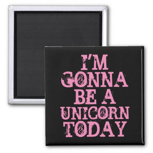 Be a Unicorn Magnet