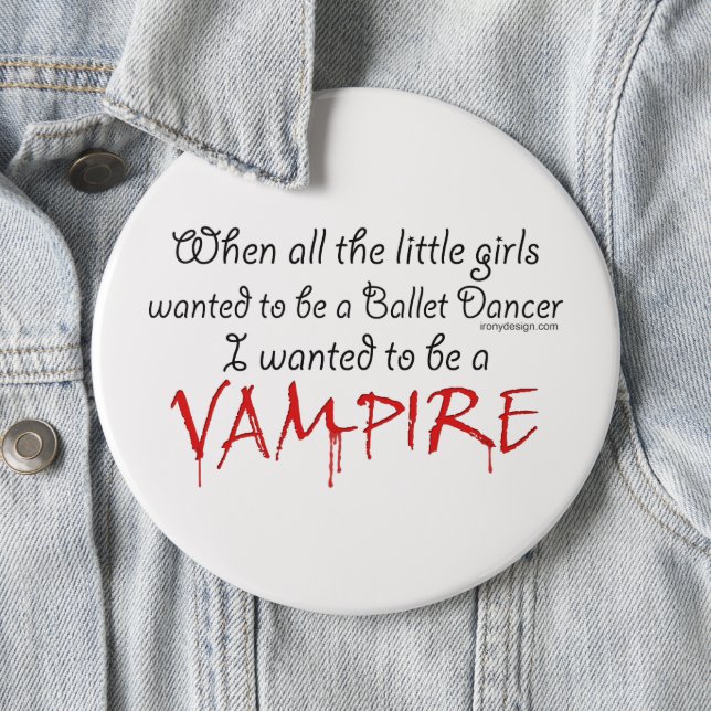 Be a Vampire Quote Pinback Button (In Situ)