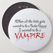 Be a Vampire Quote Pinback Button (Front & Back)