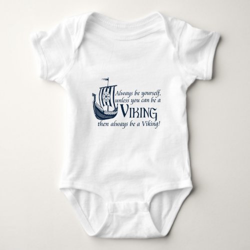 Be A Viking Baby Bodysuit