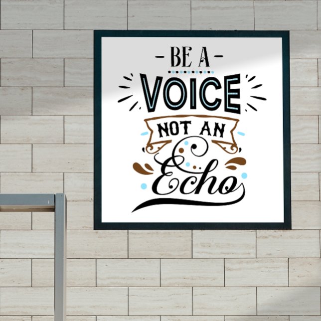Be A Voice Inspirational Poster (Creator Uploaded)