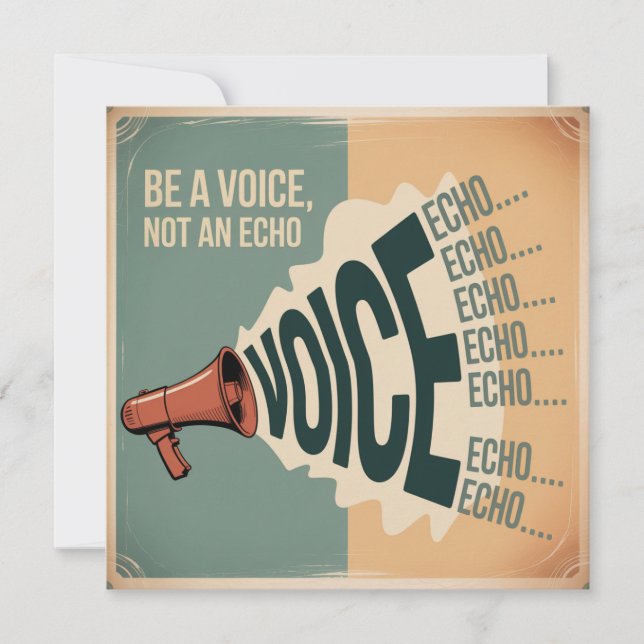 Be A Voice, Not An Echo Invitation (Front)