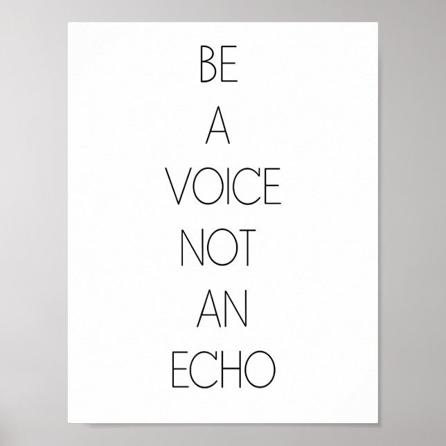 Be a voice not an echo - Minimalist Poster (Front)