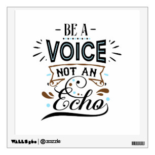 Be A Voice Typography Wall Decal