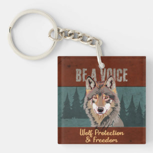 Be a Voice - Wolf Protection and Freedom Keychain