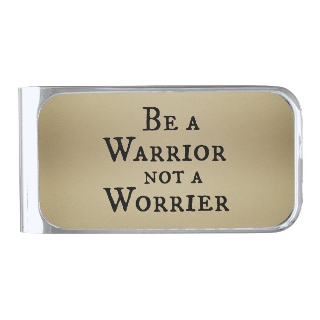 Be a Warrior, Not a Worrier Christian Quote Silver Finish Money Clip (Front)
