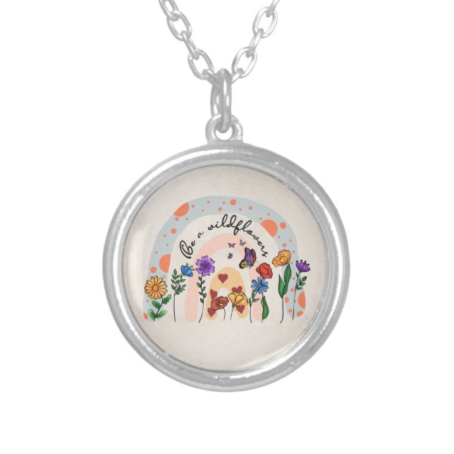 Be a wildflower rainbow floral inspirational  silver plated necklace (Front)