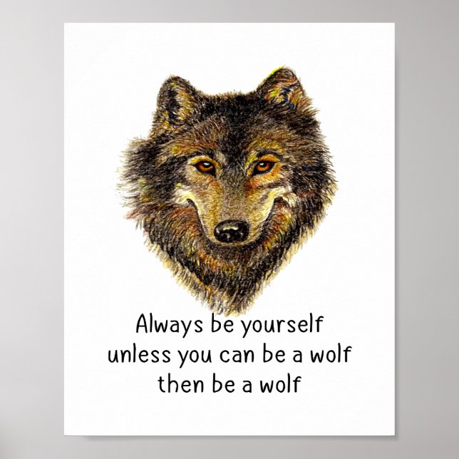 Be a Wolf Fun Quote Watercolor Art Poster (Front)