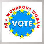 Be A Wondrous Woman Vote Poster at Zazzle