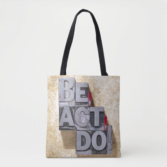 Be, Act , Do Tote Bag (Front)