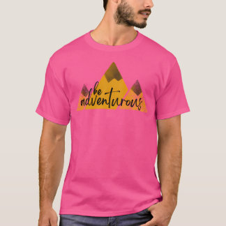 Be Adventurous Active T-Shirt