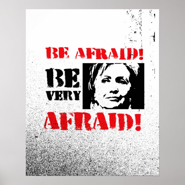 Be afraid Be Very Afraid - Anti Hillary png.png Poster (Front)