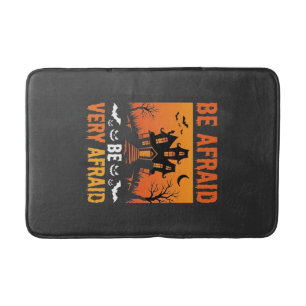 Be Afraid Haunted House Halloween Design Bath Mat