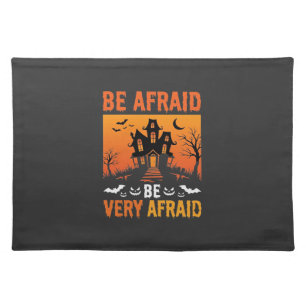 Be Afraid Haunted House Halloween Design Cloth Placemat