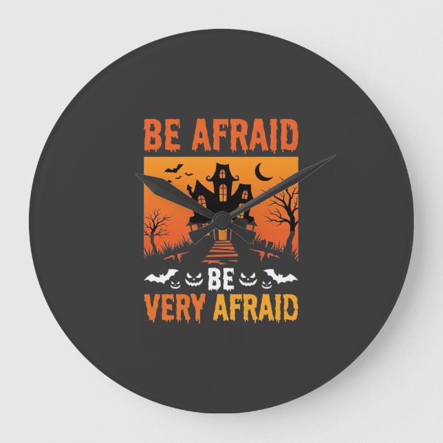Be Afraid Haunted House Halloween Design Large Clock (Front)