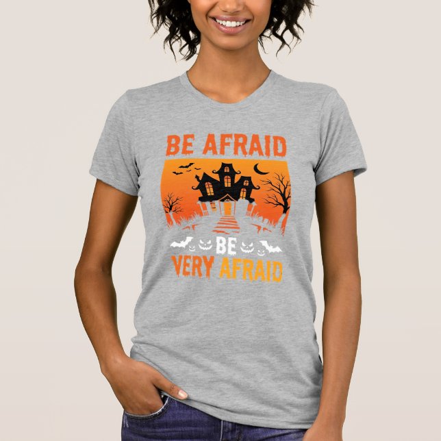 Be Afraid Haunted House Halloween Design T-Shirt (Front)