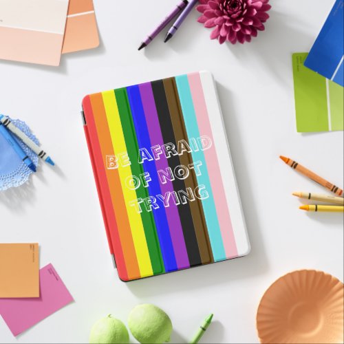 Be afraid of not trying rainbow colors ipad case