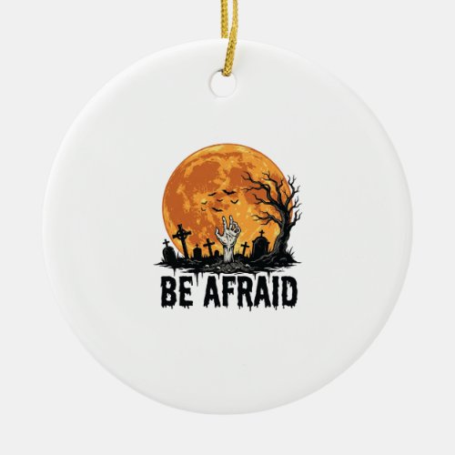 Be Afraid Vintage Halloween Graveyard Vector Desig Ceramic Ornament