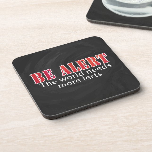 Be Alert Drink Coaster (Left Side)