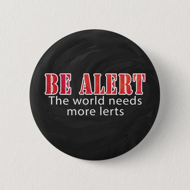 Be Alert Pinback Button (Front)