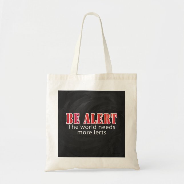 Be Alert Tote Bag (Front)