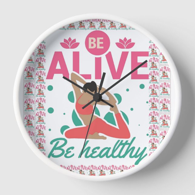 Be Alive, Be Healthy – Yoga & Wellness Inspired    Clock (Front)