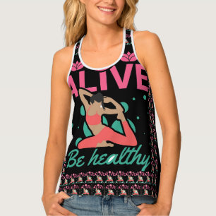Be Alive, Be Healthy – Yoga & Wellness Inspired    Tank Top