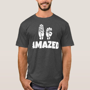 BE Amazed text with Sign language black and white  T-Shirt
