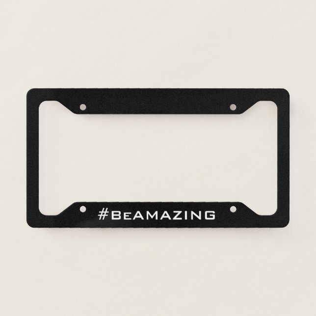 Be Amazing License Plate Frame (Front)