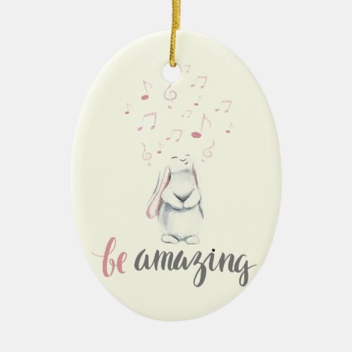 Be Amazing Music Bunny Ceramic Ornament