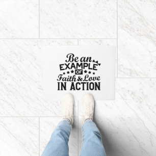 Be an Example of Faith and Love in Action Doormat