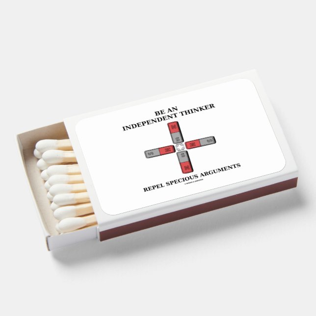 Be An Independent Thinker Repel Specious Arguments Matchboxes (Front Open)