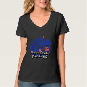 Be an Insider of the Outside Camping Positive Quot T-Shirt