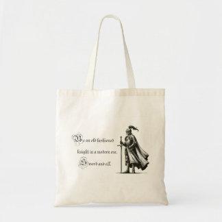 Be an old fashioned knight tote bag