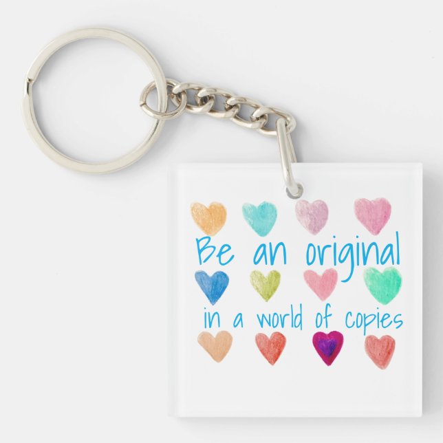 Be An Original In A World Of Copies Heart  Keychain (Front)