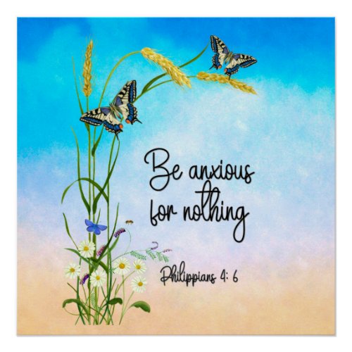 Be Anxious For Nothing Bible Verse Poster