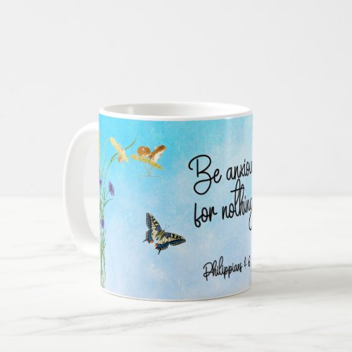 Be anxious for nothing Philippians 46 15 Coffee Mug