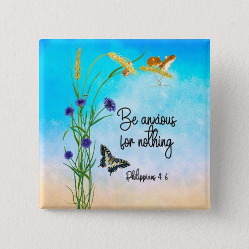 Be anxious for nothing Philippians 46 Button