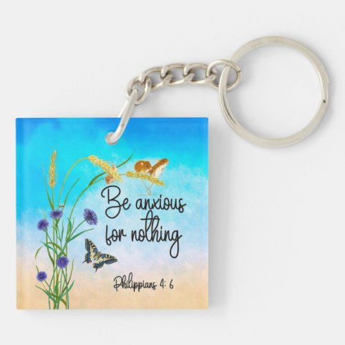 Be anxious for nothing Philippians 46 Keychain