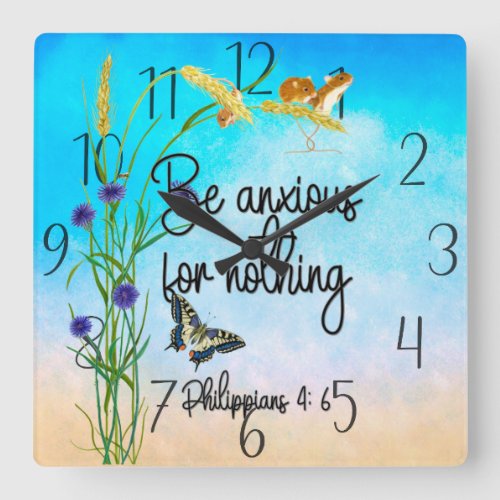 Be anxious for nothing Philippians 46 Square Wall Clock