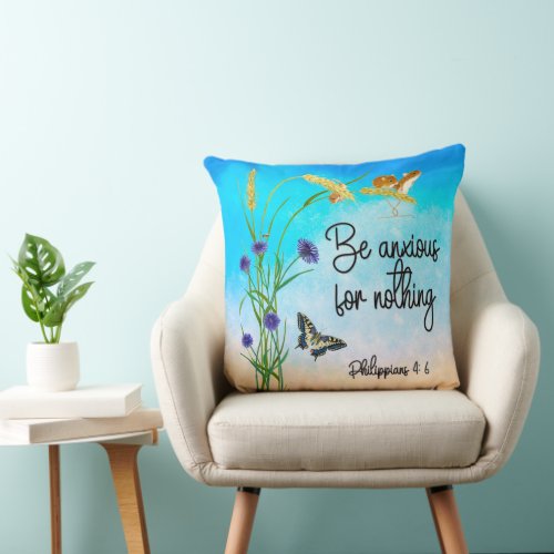 Be anxious for nothing Philippians 46 Throw Pillow