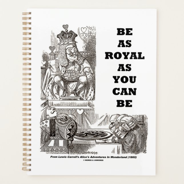 Be As Royal As You Can Be Wonderland Advice Planner (Front)