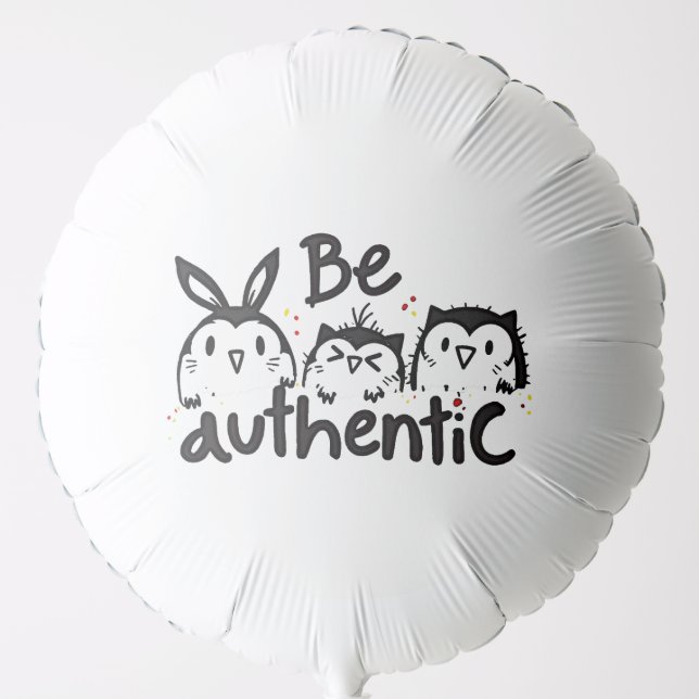 Be Authentic Balloon (Front)