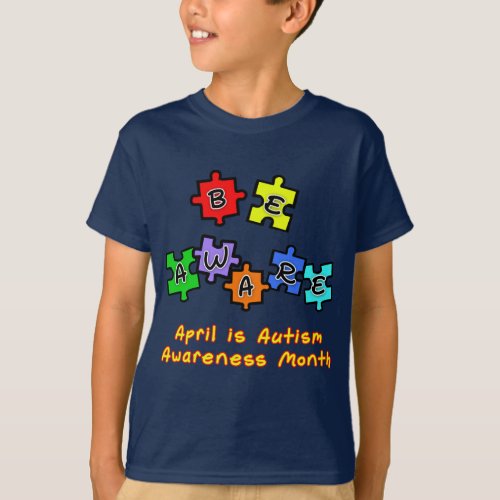 BE AWARE _ April is Autism Awareness Month T_Shirt