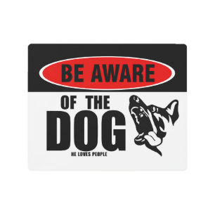 Be Aware of Dog funny Metal Print