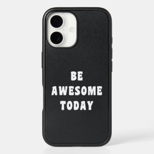 Be Awesome Inspirational Quote Simple Black White iPhone 16 Case