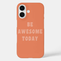 Be Awesome Inspirational Uplifting Saying in Blush